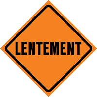 Enseigne enroulable de circulation  Lentement , 29-1/2" x 29-1/2", Vinyle, Français Industrial Sales